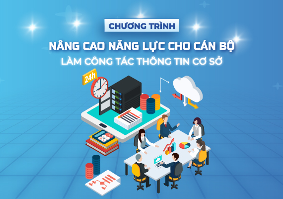 Chương trình nâng cao năng lực cho cán bộ làm công tác thông tin cơ sở