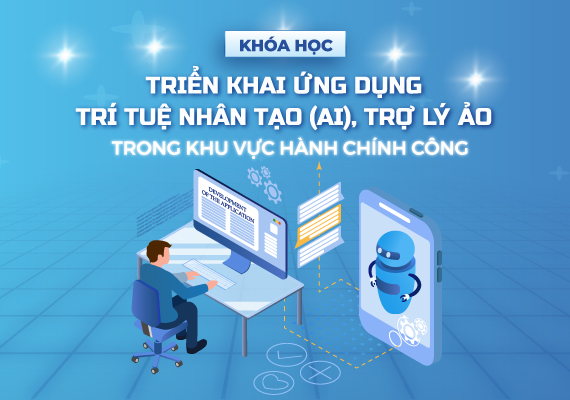trien-khai-ung-dung-tri-tue-nhan-tao-ai-tro-ly-ao-trong-khu-vuc-hanh-chinh-cong