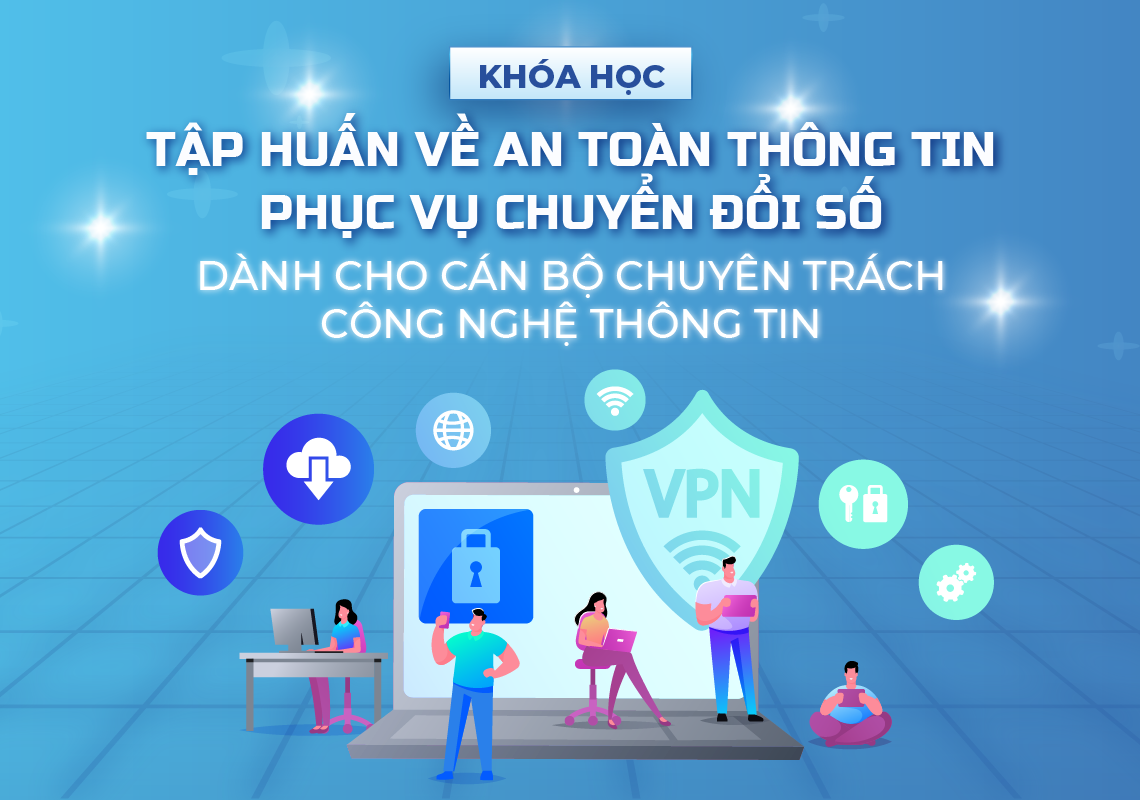 tap-huan-ve-an-toan-thong-tin-phuc-vu-chuyen-doi-so-danh-cho-can-bo-chuyen-trach-cong-nghe-thong-tin-dl2025