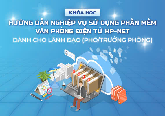 huong-dan-nghiep-vu-su-dung-phan-mem-van-phong-dien-tu-hp-net-danh-cho-lanh-dao-photruong-phong