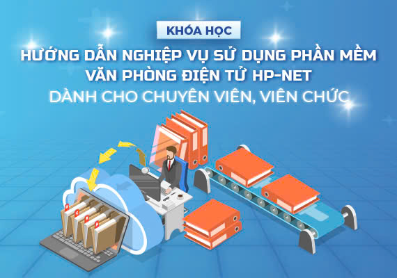 huong-dan-nghiep-vu-su-dung-phan-mem-van-phong-dien-tu-hp-net-danh-cho-chuyen-vien-vien-chuc