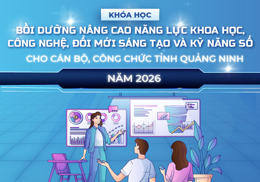 khoa-boi-duong-nang-cao-nang-luc-khoa-hoc-cong-nghe-doi-moi-sang-tao-va-ky-nang-so-cho-can-bo-cong-chuc-tinh-quang-ninh-nam-2026