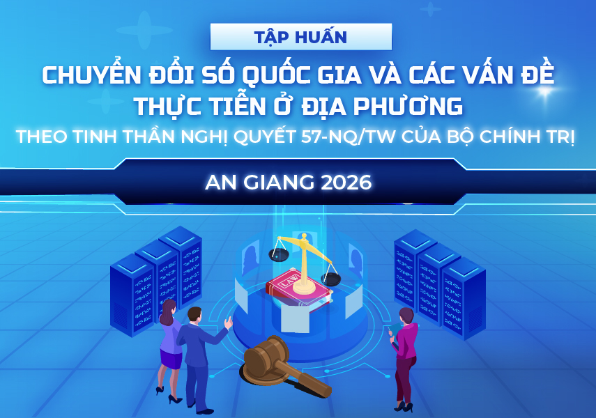 chuyen-doi-so-quoc-gia-va-cac-van-de-thuc-tien-o-dia-phuong-theo-tinh-than-nghi-quyet-57-nqtw-cua-bo-chinh-tri-an-giang-2026
