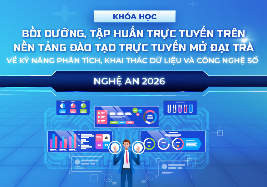 boi-duong-tap-huan-truc-tuyen-tren-nen-tang-dao-tao-truc-tuyen-mo-dai-tra-ve-ky-nang-phan-tich-khai-thac-du-lieu-va-cong-nghe-so-nghe-an-2026