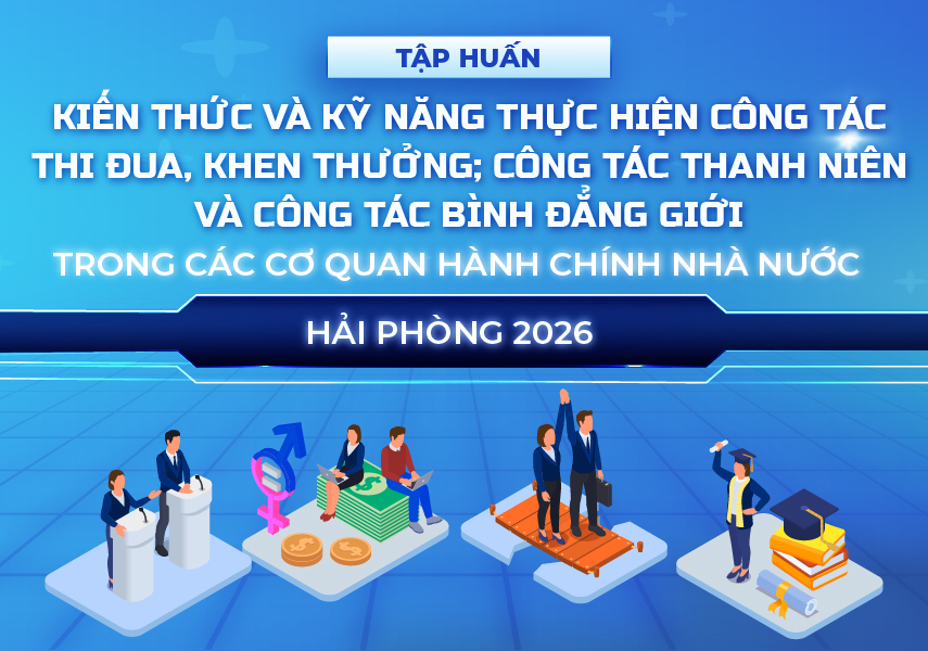 tap-huan-kien-thuc-va-ky-nang-thuc-hien-cong-tac-thi-dua-khen-thuong-cong-tac-thanh-nien-va-cong-tac-binh-dang-gioi-trong-cac-co-quan-hanh-chinh-nha-nuoc-hai-phong-2026