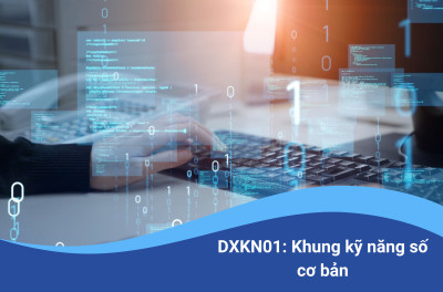 DXKN01: Khung kỹ năng số cơ bản