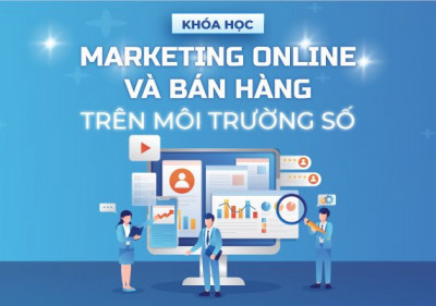 Marketing online và bán hàng trên môi trường số