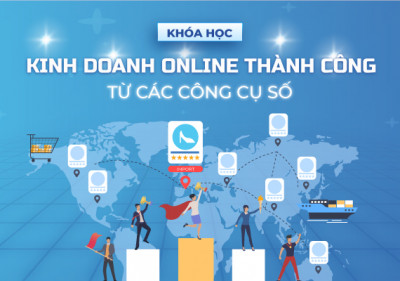 Kinh doanh online thành công từ các công cụ số