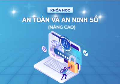 An toàn và an ninh số (nâng cao)