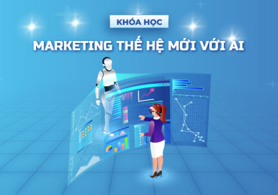 Marketing thế hệ mới với AI