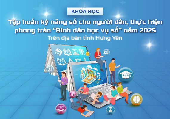 Tập huấn kỹ năng số cho người dân, thực hiện phong trào “Bình dân học vụ số” năm 2025 trên địa bàn tỉnh Hưng Yên
