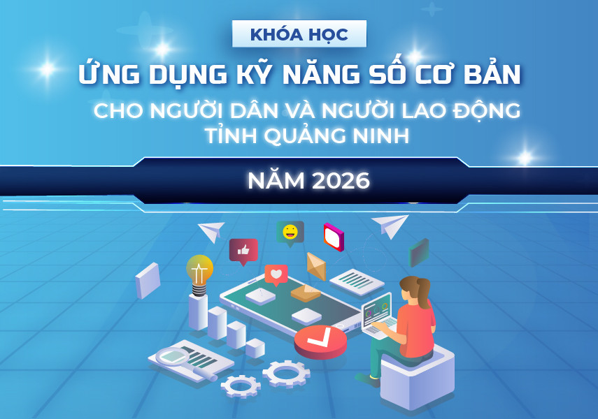 Khóa Ứng dụng kỹ năng số cơ bản cho người dân và người lao động tỉnh Quảng Ninh năm 2026