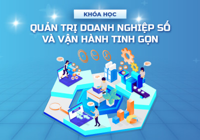 Quản trị doanh nghiệp số và vận hành tinh gọn 2026