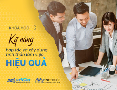 Kỹ năng hợp tác và xây dựng tinh thần làm việc