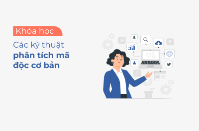 AIS-KT-03: Các kỹ thuật phân tích mã độc cơ bản