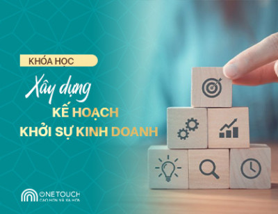 Xây dựng kế hoạch khởi sự kinh doanh