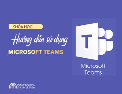 Hướng dẫn sử dụng Microsoft Teams